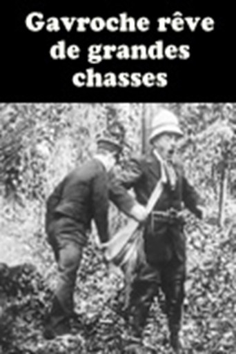 Gavroche rêve de grandes chasses poster