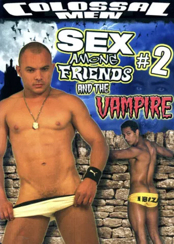 Sex Among Friends And the Vampire #2 poster