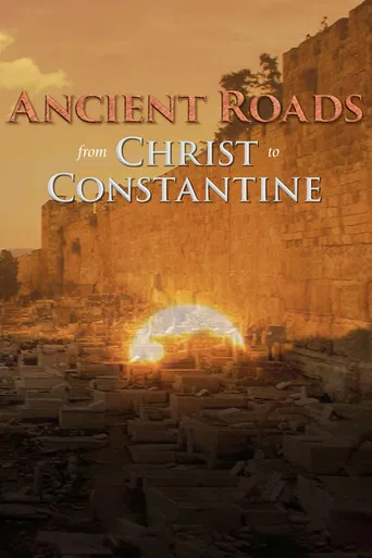 Ancient Roads from Christ to Constantine poster
