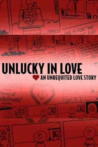Unlucky in Love: An Unrequited Love Story poster