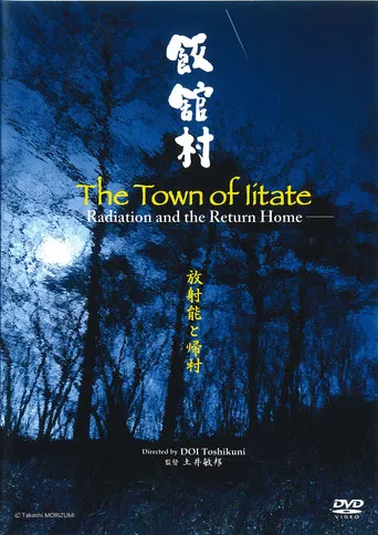 The Town of Iidate: Radiation and the Return Home poster