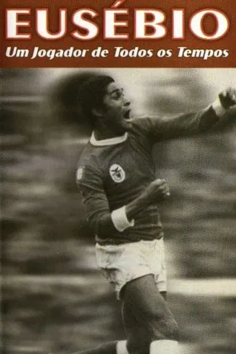 Eusébio: Um jogador de todos os tempos poster