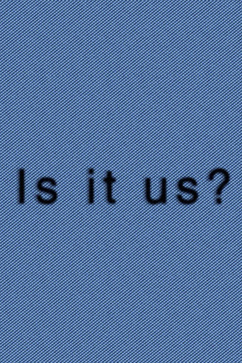 Is It Us? poster