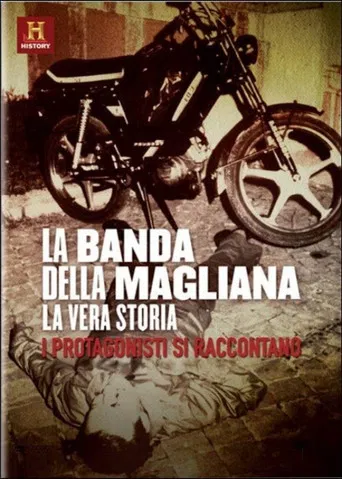 La Banda della Magliana - La Vera Storia poster