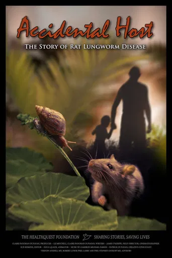 Accidental Host: The Story of Rat Lungworm Disease poster