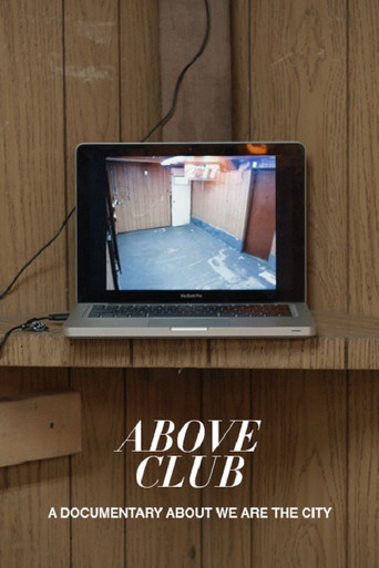 Above Club: A documentary about We Are The City poster