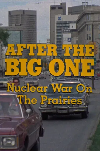 After the Big One: Nuclear War on the Prairies poster