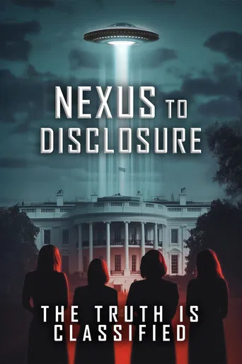 Nexus to Disclosure the Truth Is Classified poster
