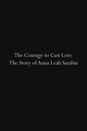 The Courage to Cast Lots: The Story of Anna Leah Sarabia poster