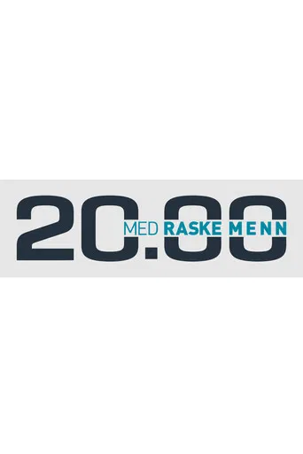 20.00 med Raske Menn poster