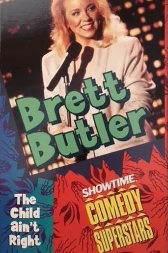 Brett Butler: The Child Ain't Right poster
