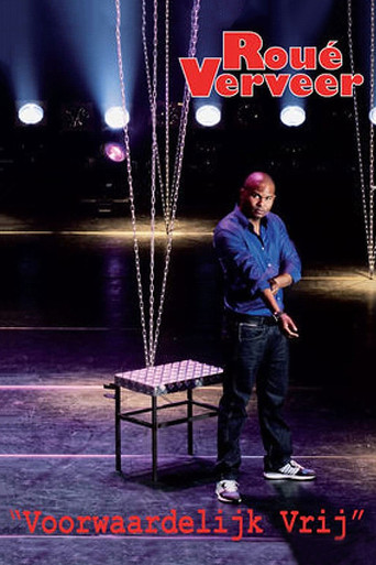 Roué Verveer: Voorwaardelijk Vrij poster