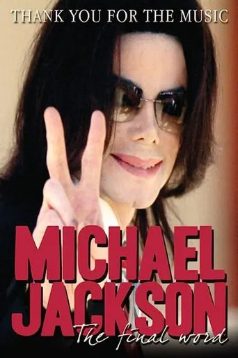 Michael Jackson - Thank You For The Music: The Final Word poster