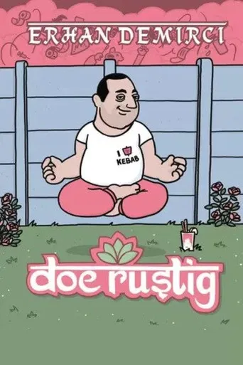 Erhan Demirci: Doe Rustig poster