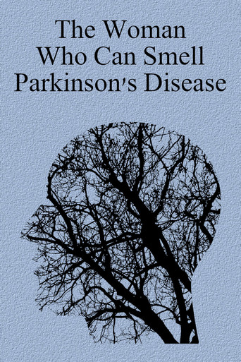 The Woman Who Can Smell Parkinson's Disease poster
