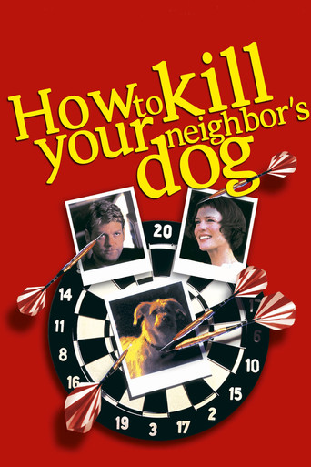 How to Kill Your Neighbor's Dog poster