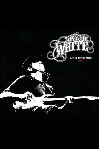 Tony Joe White - Live In Amsterdam poster