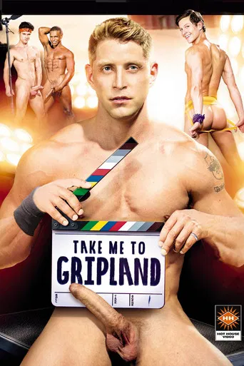 Take Me to Gripland poster