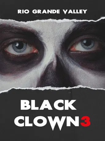 Black Clown 3: Rio Grande Valley poster