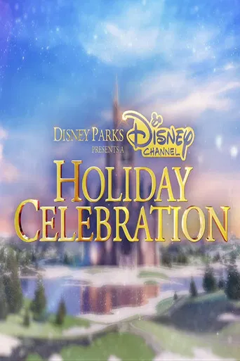 Disney Parks Presents a Disney Channel Holiday Celebration poster