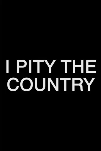 I Pity The Country poster