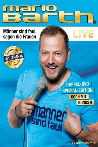 Mario Barth: Männer sind faul, sagen die Frauen poster