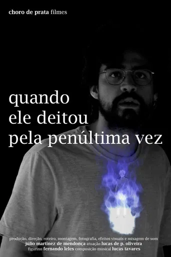 Quando Ele Deitou Pela Penúltima Vez poster
