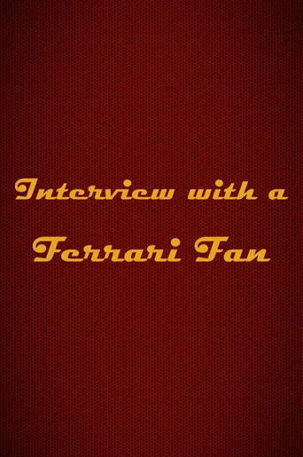 Interview with a Ferrari Fan poster