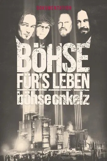 Böhse Onkelz - Böhse für's Leben - Die Dokumentation poster
