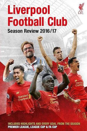 Liverpool F.C. - Official Season Review - 2016-17 poster