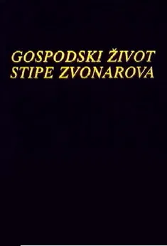 The Life of Stipe Zvonarov poster