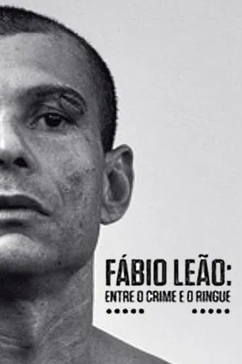 Fábio Leão - Entre o Crime e o Ringue poster