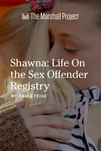 Shawna: Life on the Sex Offender Registry poster