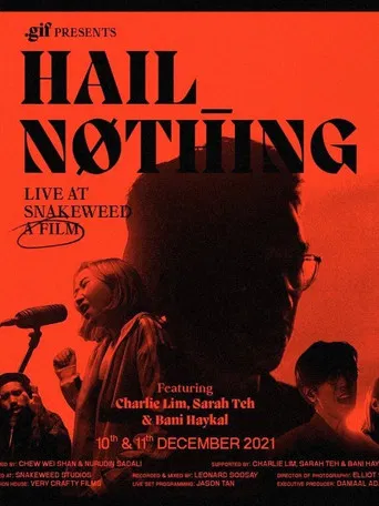 Hail Nothing: Live at Snakeweed poster
