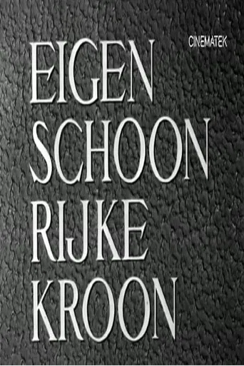 Eigen schoon, rijke kroon poster