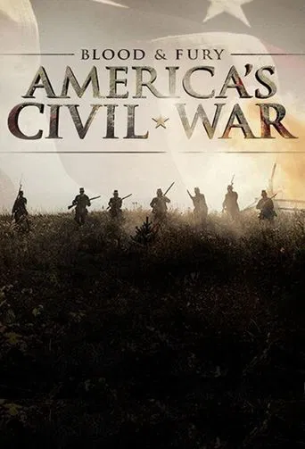 Blood and Fury: America's Civil War poster