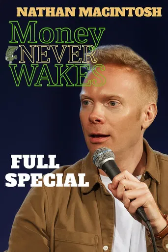 Nathan Macintosh: Money Never Wakes poster
