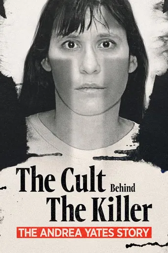 The Cult Behind the Killer: The Andrea Yates Story poster