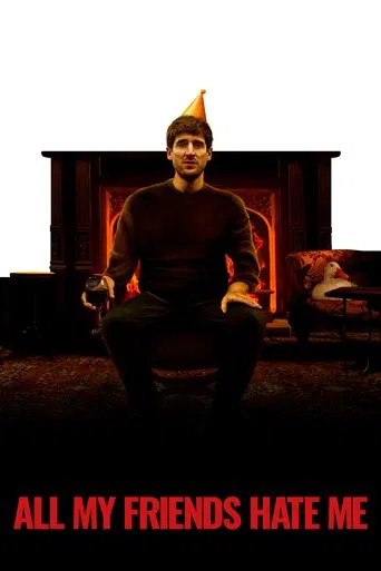 All My Friends Hate Me poster