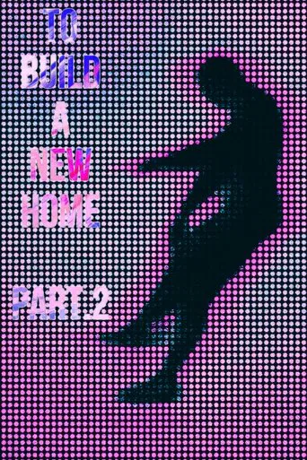 To Build a New Home - Part.2 poster