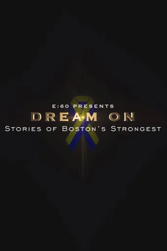 E:60 - Dream On: Stories of Boston's Strongest poster