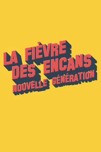 La fièvre des encans : nouvelle génération poster