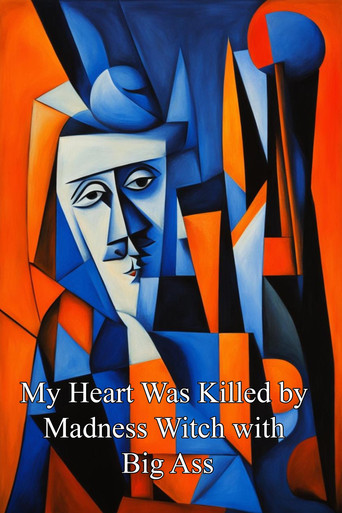 My Heart Was Killed by Madness Witch with Big Ass poster