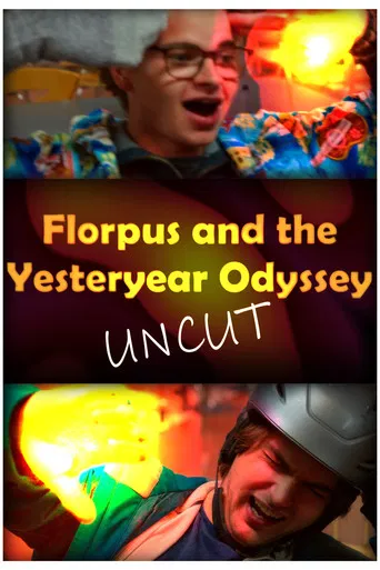 Florpus and the Yesteryear Odyssey (UNCUT) poster