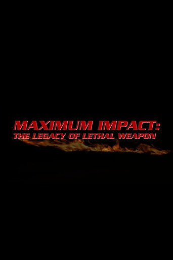 Maximum Impact: The Legacy of 'Lethal Weapon' poster