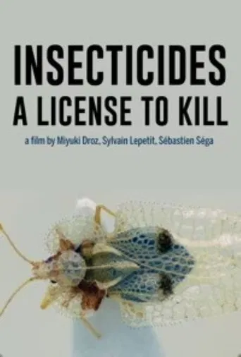Insecticides: A License to Kill poster