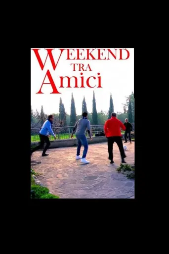 Weekend tra Amici poster