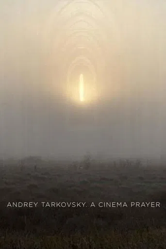Andrey Tarkovsky. A Cinema Prayer poster