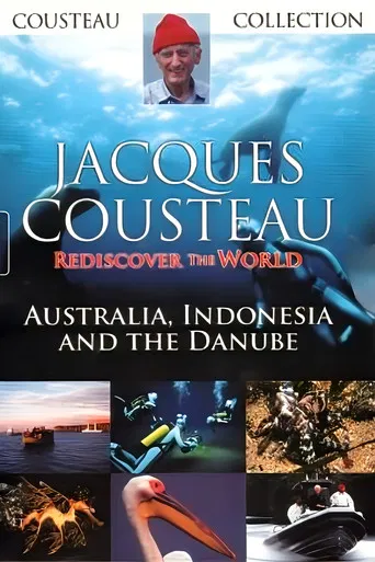 Jacques Cousteau: Rediscover the World II | Australia, Indonesia and the Danube poster