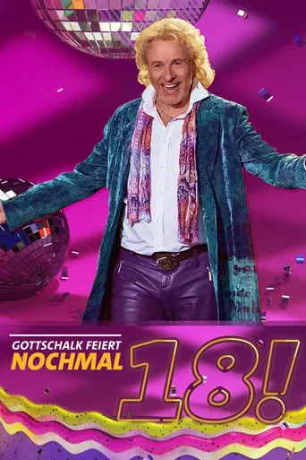 Gottschalk feiert: Nochmal 18! poster